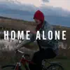 Home Alone - Single album lyrics, reviews, download