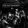 Für die Ewigkeit (Live) - Single album lyrics, reviews, download