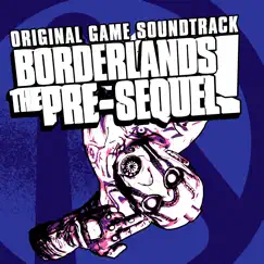 Borderlands: The Pre - Sequel (Original Soundtrack) by Jesper Kyd album reviews, ratings, credits