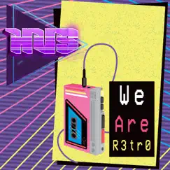 We Are R3tr0 - Single by Hus album reviews, ratings, credits