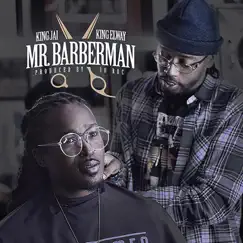Mr. Barberman (feat. King Elway) - Single by King Jai album reviews, ratings, credits