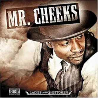Ladies and Ghettoman by Mr. Cheeks album download