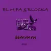 Mmm (feat. Blocka) - Single album lyrics, reviews, download