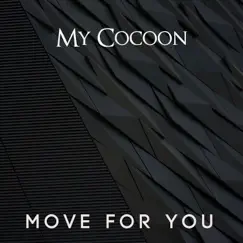 Move For You - Single by My Cocoon album reviews, ratings, credits