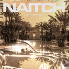 Naitch (feat. Frazer) - Single by ITSTALENTNIGHT album reviews, ratings, credits