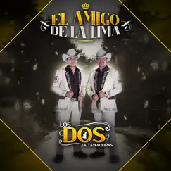 El Amigo de la Lima by LOS DOS DE TAMAULIPAS album reviews, ratings, credits