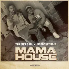 Mama House - Single by Tha Reas8n & Fillmoe Foolie album reviews, ratings, credits