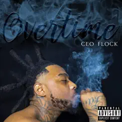Overtime - Single by Ceo Flock album reviews, ratings, credits