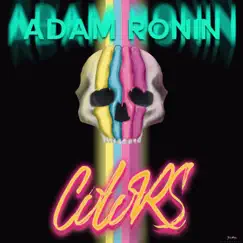 Colors - Single by Adam Ronin album reviews, ratings, credits