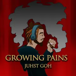 Growing Pains - Single by Juhst Goh album reviews, ratings, credits