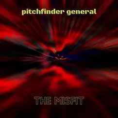 The Misfit - Single by Pitchfinder General album reviews, ratings, credits