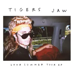 2008 Tour - Single by Tigers Jaw album reviews, ratings, credits