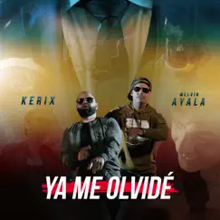 Ya Me Olvide (feat. Melvin Ayala) Song Lyrics