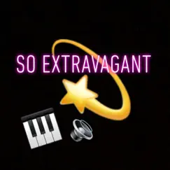 SO Extravagant - Single by DJ Yella Flame album reviews, ratings, credits
