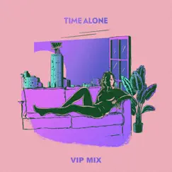 Time Alone (VIP Edit) - Single by Just Kiddin album reviews, ratings, credits