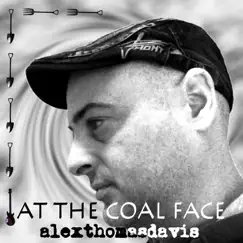 At the Coal Face by Alexthomasdavis album reviews, ratings, credits