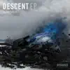 Descent EP album lyrics, reviews, download