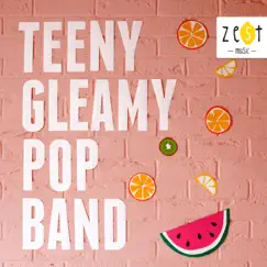 Teeny Gleamy Pop Band by Zest Music album reviews, ratings, credits
