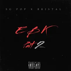 Ebk Pt II (feat. Bristal) - Single by SgPop album reviews, ratings, credits