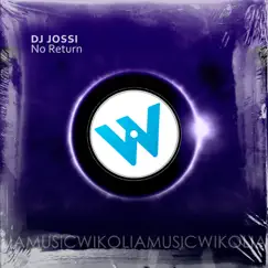 No Return - Single by DJ Jossi album reviews, ratings, credits