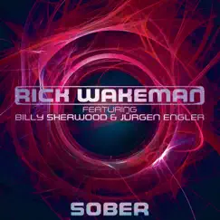 Sober (feat. Jurgen Engler & Billy Sherwood) - Single by Rick Wakeman album reviews, ratings, credits