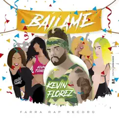 Báilame - Single by Kevin Florez album reviews, ratings, credits