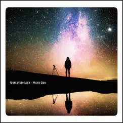 Milkyway - Single by Worldtraveller album reviews, ratings, credits