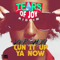 Tun It up Ya Now - Single by Vershon album reviews, ratings, credits