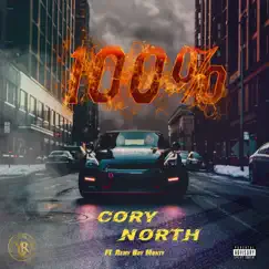 100% (feat. Remy Boy Monty) - Single by Cory North album reviews, ratings, credits