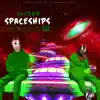 Spaceships (feat. Izzie Gibbs) - Single album lyrics, reviews, download