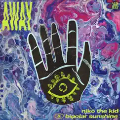 Away - Single by Niko The Kid & Bipolar Sunshine album reviews, ratings, credits