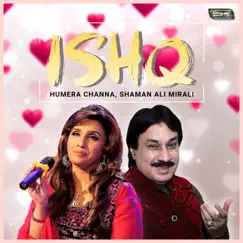 Ishq - Single by Humera Channa & Shaman Ali Mirali album reviews, ratings, credits