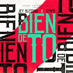 Bien de To' - Single by Jey Blessing, Tempo & Los Fantastikos album reviews, ratings, credits