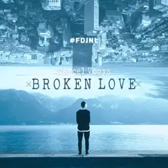 Broken Love - Single by Marcel Vooys album reviews, ratings, credits