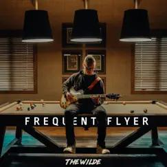 Frequent Flyer - Single by The Wilde album reviews, ratings, credits