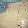 sigue sus huellas - Single album lyrics, reviews, download