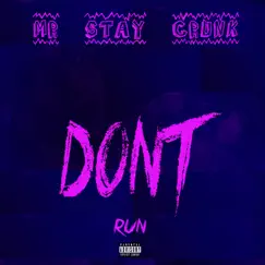 Don't Run - Single by Mr Stay Crunk album reviews, ratings, credits