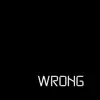 Wrong - Single album lyrics, reviews, download