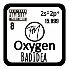 Oxygen (feat. BadIdea) - Single by FR3AK MU5IC album reviews, ratings, credits