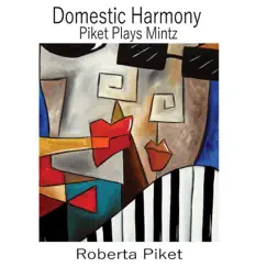 Domestic Harmony: Piket Plays Mintz by Roberta Piket album reviews, ratings, credits