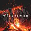 Wickerman - Single album lyrics, reviews, download
