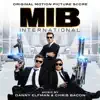 Men in Black: International (Original Motion Picture Score) album lyrics, reviews, download