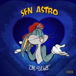 Oh Well - Single by SFN Astro album reviews, ratings, credits