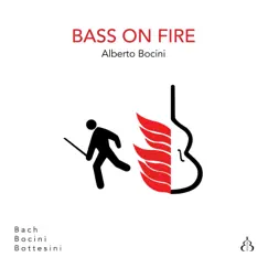 Bass on Fire by Alberto Bocini album reviews, ratings, credits