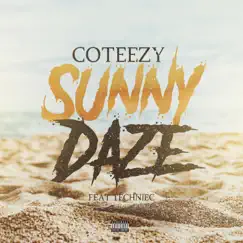 Sunny Daze (feat. Techniec) - Single by CoTeeZy album reviews, ratings, credits