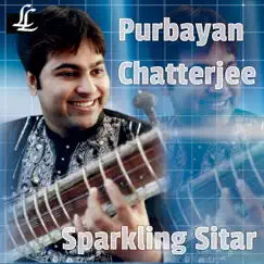 Sparkling Sitar by Purbayan Chatterjee & Satyajit Talwalkar album reviews, ratings, credits