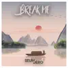 Break Me - Single album lyrics, reviews, download