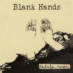 Tabula Rasa - EP by Blank Hands album reviews, ratings, credits