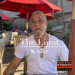The Limit - Single by B. Dice album reviews, ratings, credits