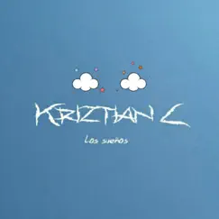 Los Sueños - Single by Kriztiany album reviews, ratings, credits